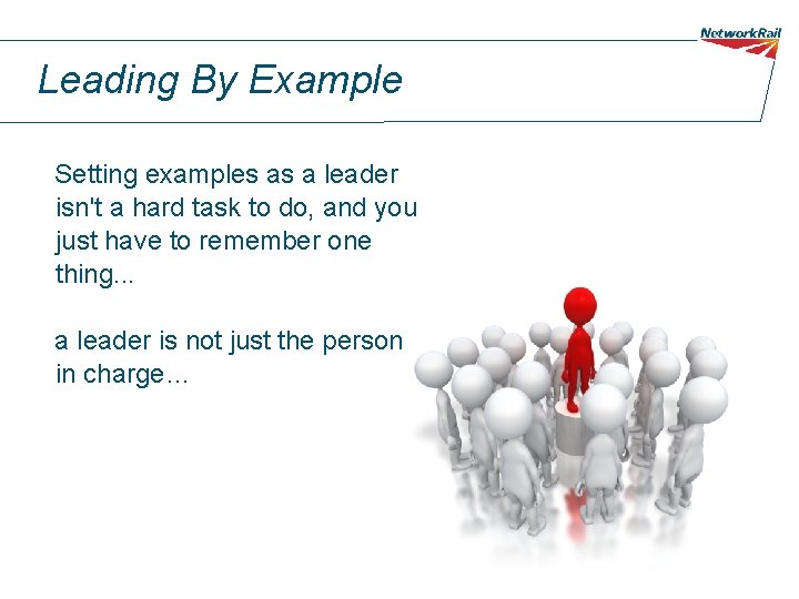 Leading By Example Setting examples as a leader isn't a hard task to do,