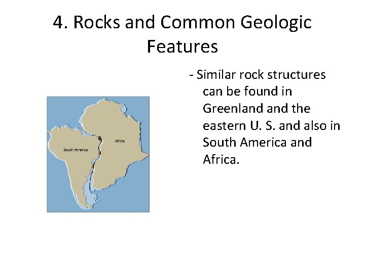 4. Rocks and Common Geologic Features - Similar rock structures can be found in