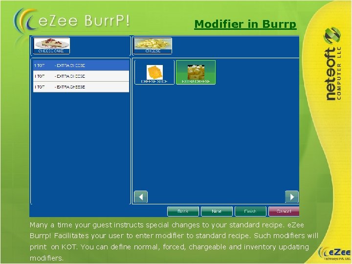 Modifier in Burrp Many a time your guest instructs special changes to your standard