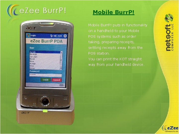 Mobile Burr. P! puts in functionality on a handheld to your Mobile POS systems