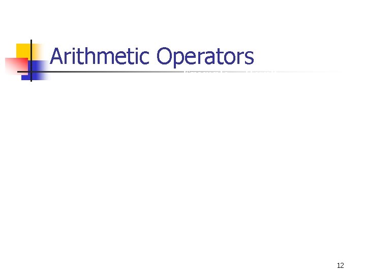 Arithmetic Operators Example Result 12 Arithmetic Operators Example Result 12