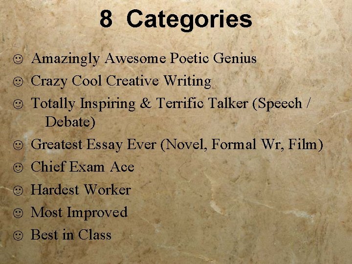 8 Categories ☺ Amazingly Awesome Poetic Genius ☺ Crazy Cool Creative Writing ☺ Totally