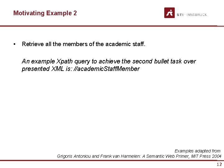 Motivating Example 2 • Retrieve all the members of the academic staff. An example