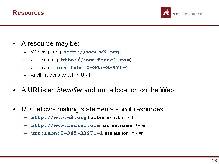Resources • A resource may be: – Web page (e. g. http: //www. w
