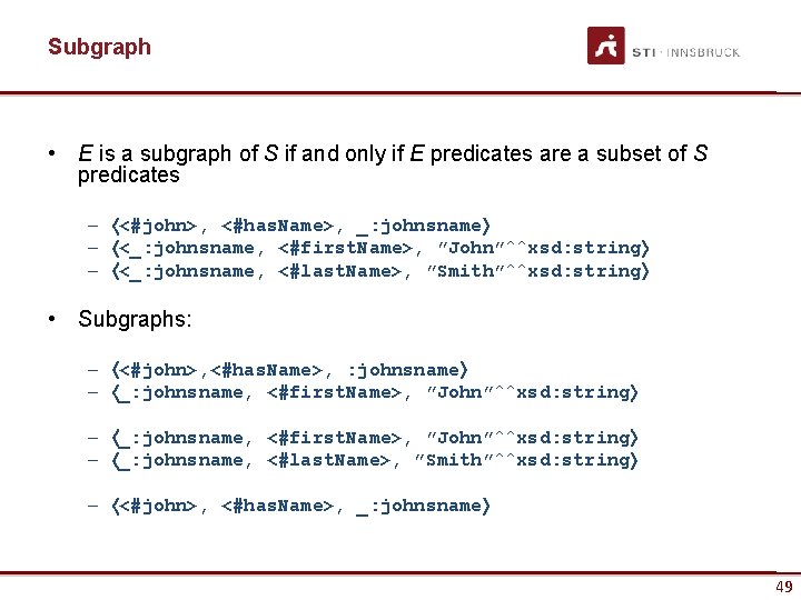 Subgraph • E is a subgraph of S if and only if E predicates
