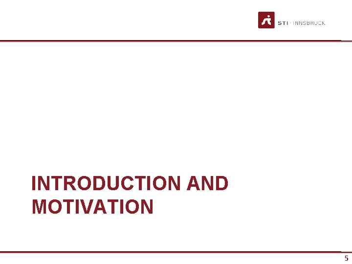 INTRODUCTION AND MOTIVATION 5 