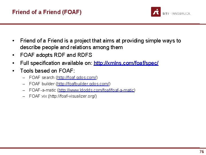 Friend of a Friend (FOAF) • • Friend of a Friend is a project