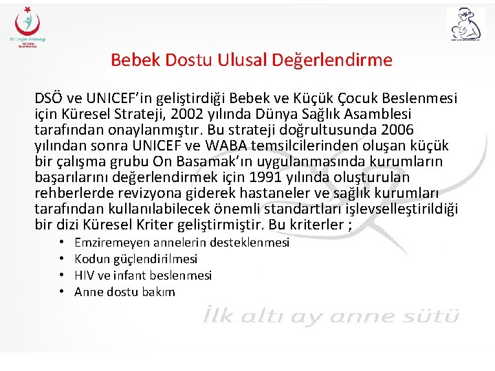 Bebek Dostu Ulusal Değerlendirme DSÖ ve UNICEF’in geliştirdiği Bebek ve Küçük Çocuk Beslenmesi için