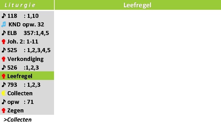 Liturgie ♪ 118 : 1, 10 ♬ KND opw. 32 ♪ ELB 357: 1,