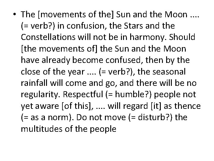  • The [movements of the] Sun and the Moon. . (= verb? )