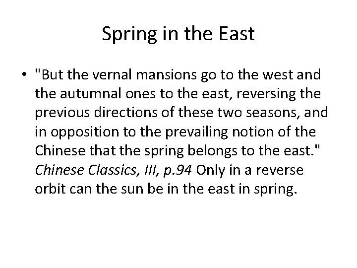 Spring in the East • "But the vernal mansions go to the west and
