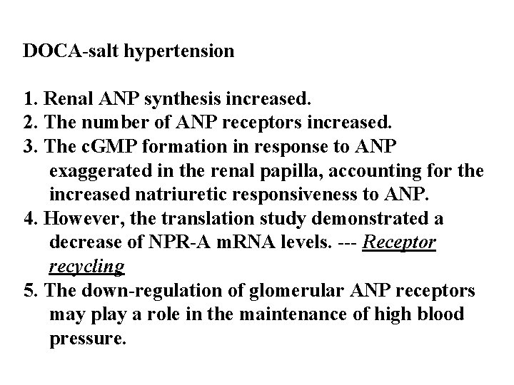 DOCA-salt hypertension 1. Renal ANP synthesis increased. 2. The number of ANP receptors increased.