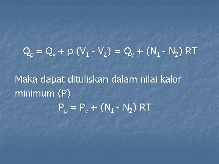 Qp = Qv + p (V 1 - V 2) = Qv + (N