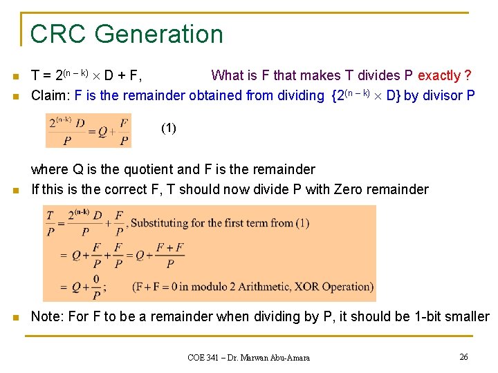 CRC Generation n n T = 2(n – k) D + F, What is