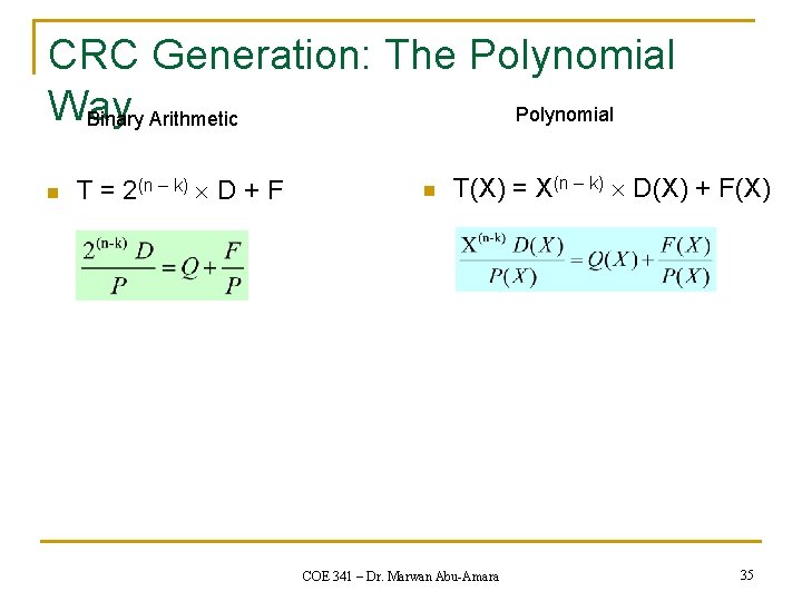 CRC Generation: The Polynomial Way Polynomial Binary Arithmetic n T = 2(n – k)