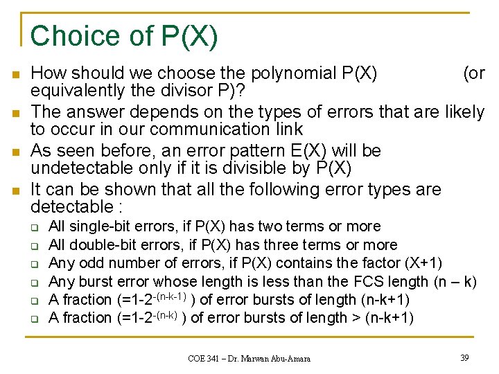 Choice of P(X) n n How should we choose the polynomial P(X) (or equivalently