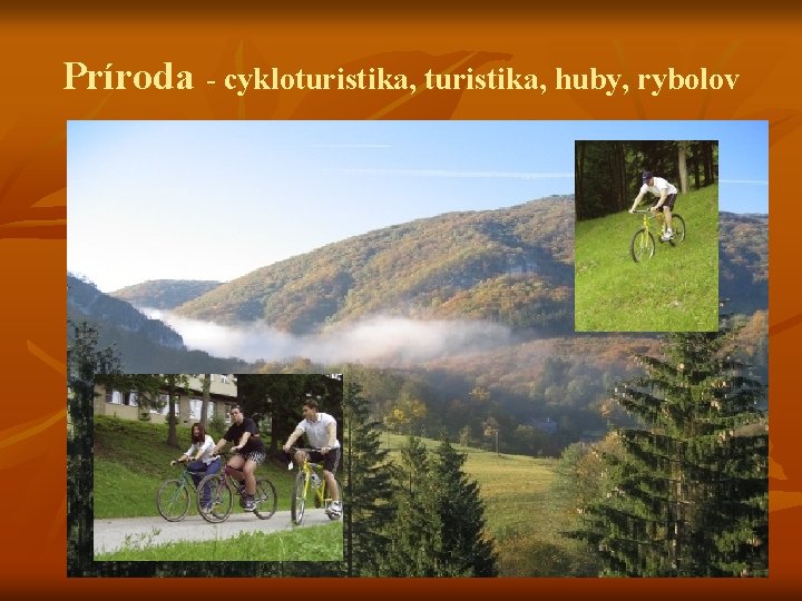 Príroda - cykloturistika, huby, rybolov 