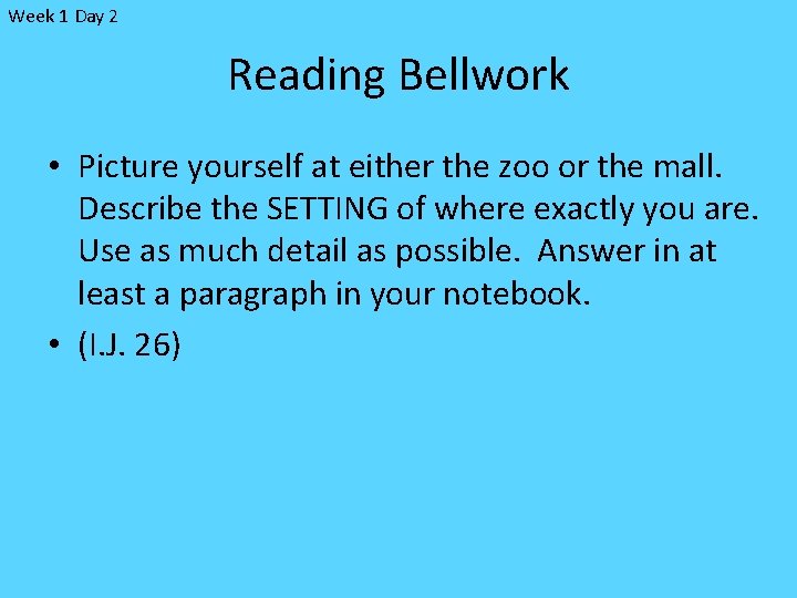 Week 1 Day 1 Reading Bellwork Pull out