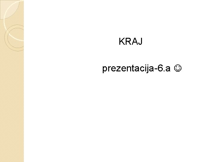 KRAJ prezentacija-6. a 