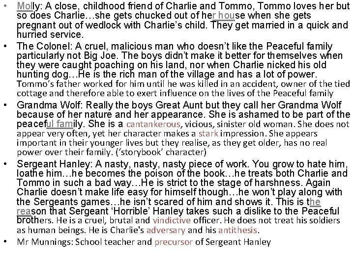  • Molly: A close, childhood friend of Charlie and Tommo, Tommo loves her