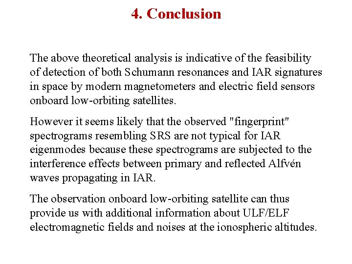 4. Conclusion The above theoretical analysis is indicative of the feasibility of detection of