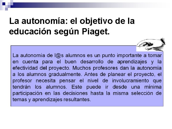 La autonomía: el objetivo de la educación según Piaget. 