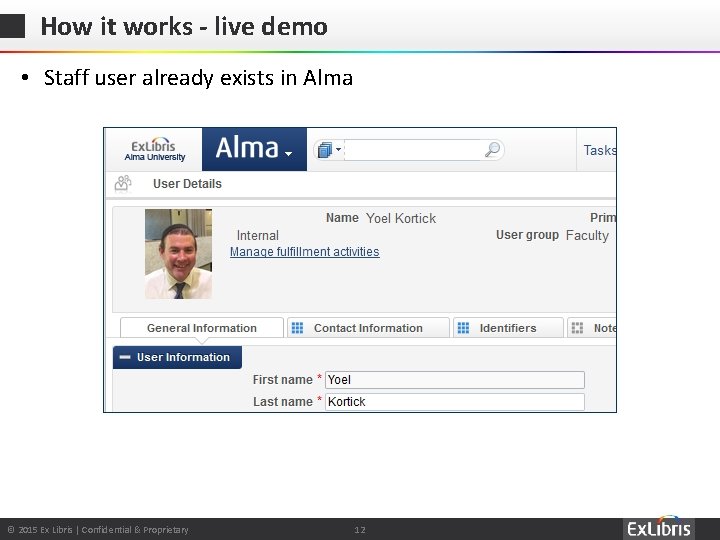 How it works - live demo • Staff user already exists in Alma ©