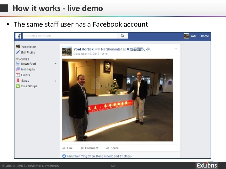 How it works - live demo • The same staff user has a Facebook