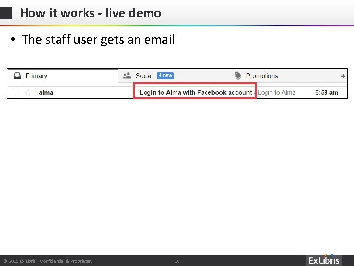 How it works - live demo • The staff user gets an email ©