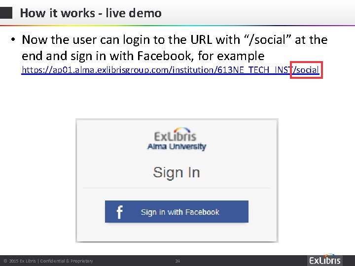How it works - live demo • Now the user can login to the
