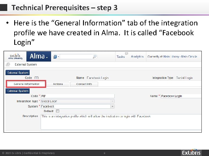Technical Prerequisites – step 3 • Here is the “General Information” tab of the