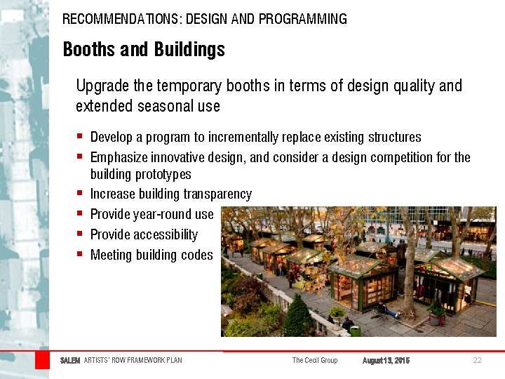 RECOMMENDATIONS: DESIGN AND PROGRAMMING Booths and Buildings Upgrade the temporary booths in terms of RECOMMENDATIONS: DESIGN AND PROGRAMMING Booths and Buildings Upgrade the temporary booths in terms of