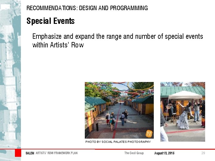 RECOMMENDATIONS: DESIGN AND PROGRAMMING Special Events Emphasize and expand the range and number of RECOMMENDATIONS: DESIGN AND PROGRAMMING Special Events Emphasize and expand the range and number of