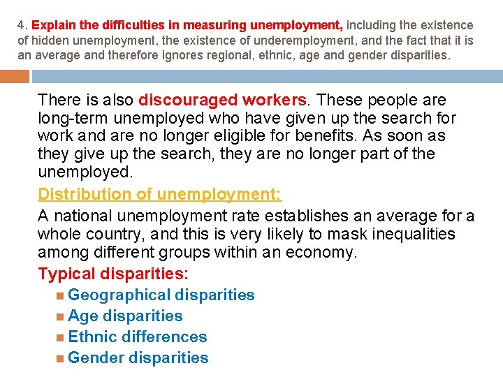 4. Explain the difficulties in measuring unemployment, including the existence of hidden unemployment, the