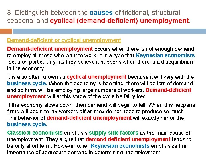 8. Distinguish between the causes of frictional, structural, seasonal and cyclical (demand-deficient) unemployment. Demand-deficient