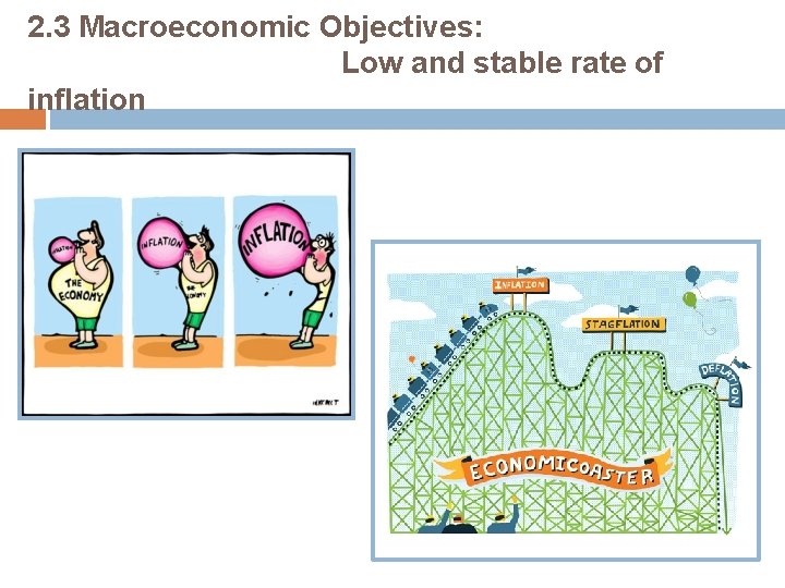2. 3 Macroeconomic Objectives: Low and stable rate of inflation 