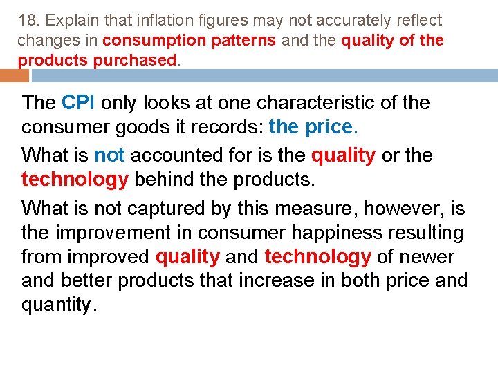 18. Explain that inflation figures may not accurately reflect changes in consumption patterns and
