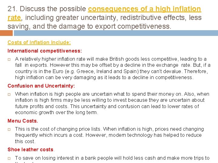 21. Discuss the possible consequences of a high inflation rate, including greater uncertainty, redistributive