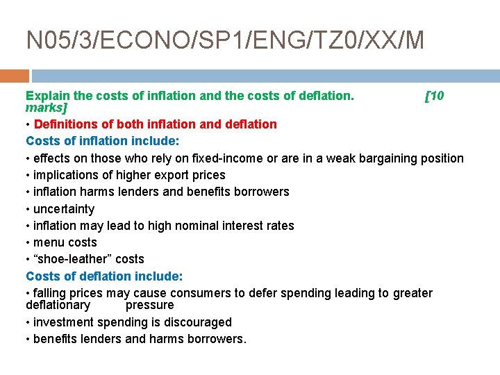 N 05/3/ECONO/SP 1/ENG/TZ 0/XX/M Explain the costs of inflation and the costs of deflation.