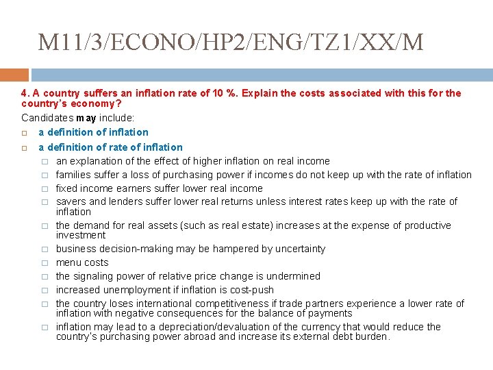 M 11/3/ECONO/HP 2/ENG/TZ 1/XX/M 4. A country suffers an inflation rate of 10 %.