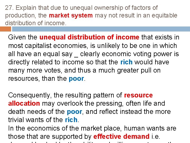 27. Explain that due to unequal ownership of factors of production, the market system