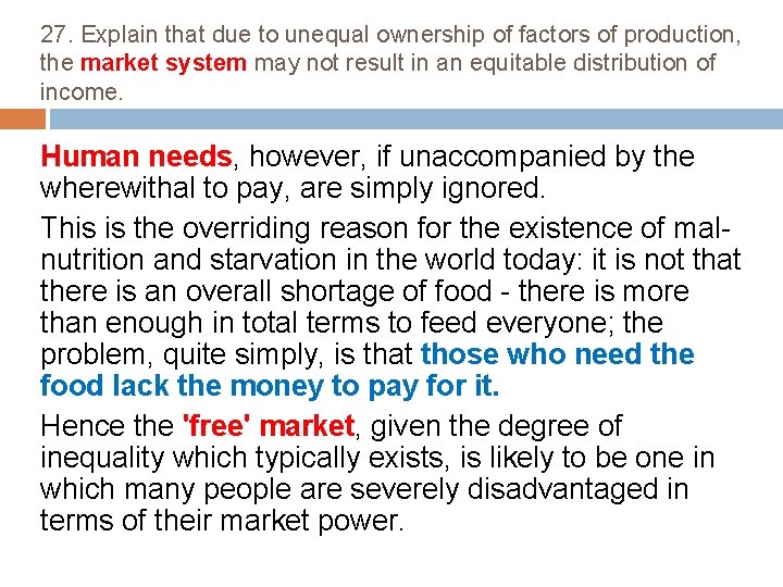 27. Explain that due to unequal ownership of factors of production, the market system