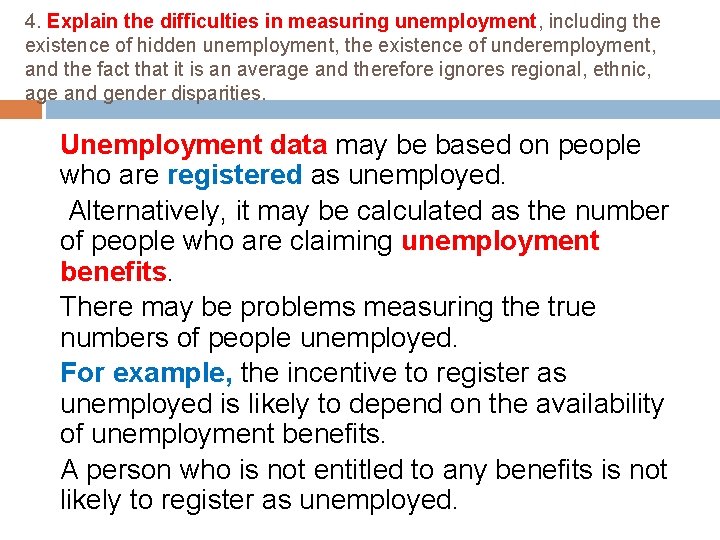 4. Explain the difficulties in measuring unemployment, including the existence of hidden unemployment, the