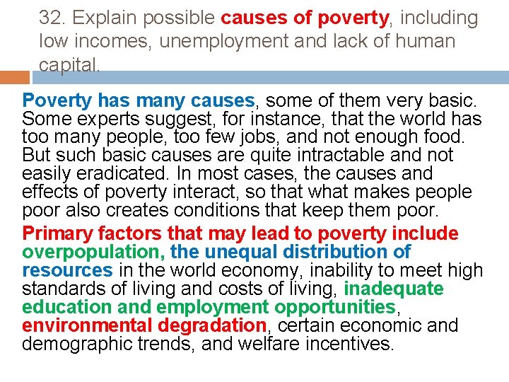 32. Explain possible causes of poverty, including low incomes, unemployment and lack of human