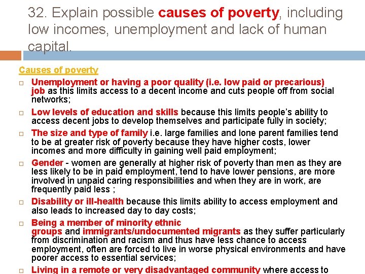 32. Explain possible causes of poverty, including low incomes, unemployment and lack of human
