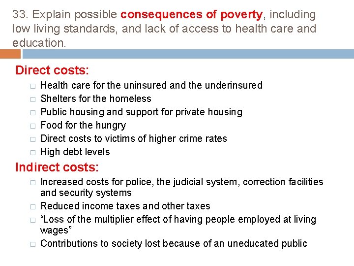 33. Explain possible consequences of poverty, including low living standards, and lack of access
