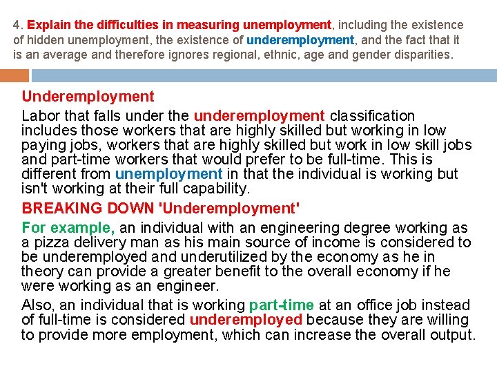 4. Explain the difficulties in measuring unemployment, including the existence of hidden unemployment, the