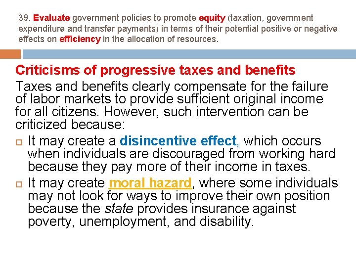 39. Evaluate government policies to promote equity (taxation, government expenditure and transfer payments) in