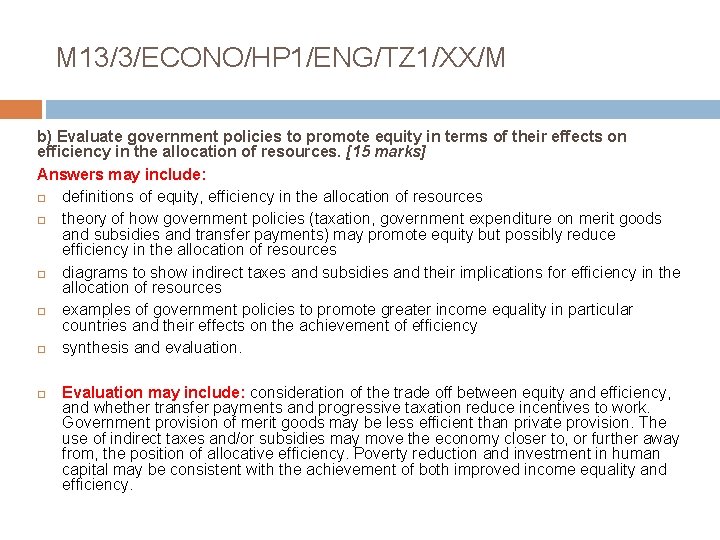 M 13/3/ECONO/HP 1/ENG/TZ 1/XX/M b) Evaluate government policies to promote equity in terms of