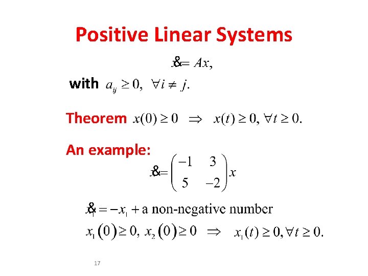 Positive Linear Systems with Theorem An example: 17 